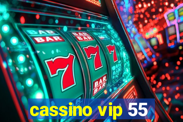 cassino vip 55